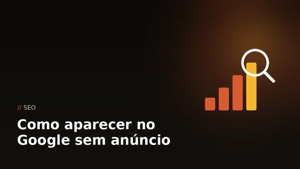 Como aparecer no Google sem pagar anúncio